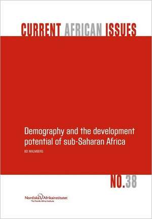 Demography and the Development Potential of Sub-Saharan Africa de Bo Malmberg