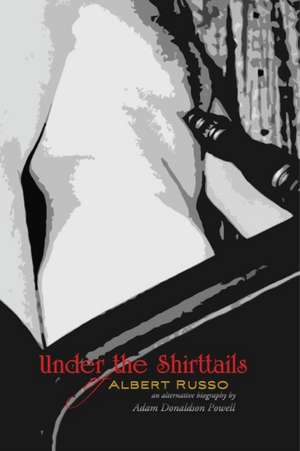 Under the Shirttails of Albert Russo de Adam Donaldson Powell