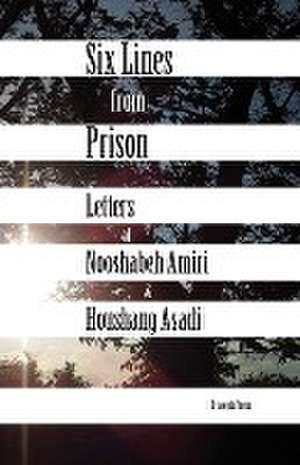 Six Lines from Prison de Nooshabeh Amiri