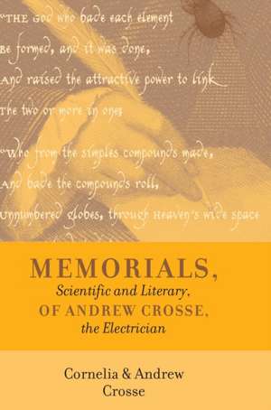 Memorials, Scientific and Literary, of Andrew Crosse, the Electrician de Andrew Crosse