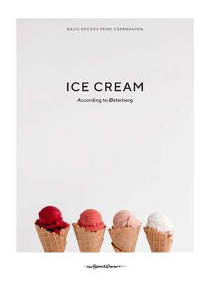 Ice Cream -- According to Osterberg de Cathrine Osterberg