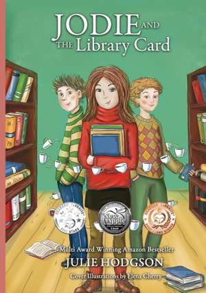 Jodie & The Library Card /Jodie y la tarjeta de la biblioteca (Bilingual version) de Julie Hodgson