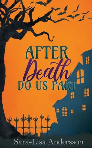 After Death Do Us Part de Sara-Lisa Andersson