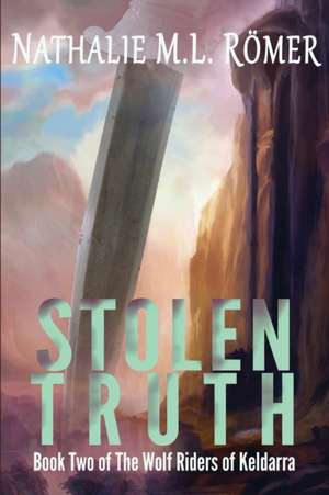 Stolen Truth de Nathalie M. L. Römer