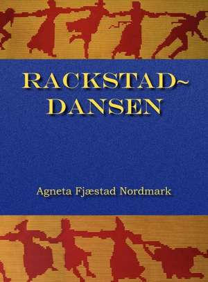 Rackstad-Dansen de Agneta Maria Nordmark