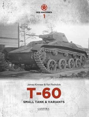 Red Machines 1: T-60 Small Tank & Variants de James Kinnear