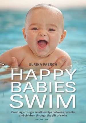 Happy Babies Swim de Ulrika Faerch