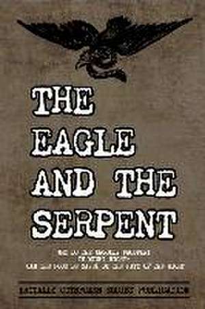 The Eagle and The Serpent de Ragnar Redbeard