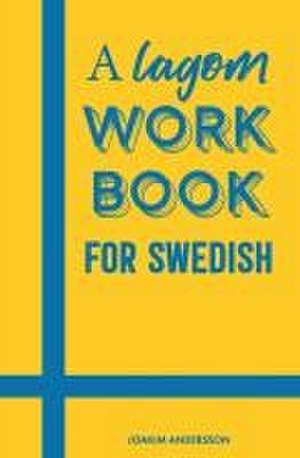 A Lagom Workbook for Swedish de Joakim Andersson