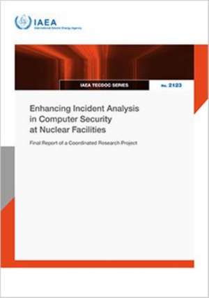 Enhancing Incident Analysis in Computer Security at Nuclear Facilities de Iaea