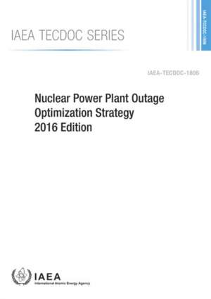 Nuclear Power Plant Outage Optimization Strategy de International Atomic Energy Agency