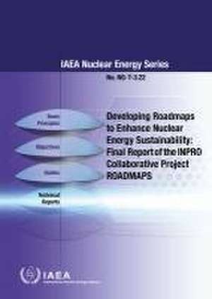 Developing Roadmaps to Enhance Nuclear Energy Sustainability de International Atomic Energy Agency