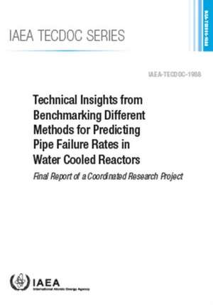 Technical Insights from Benchmarking Different Methods for Predicting Pipe Failure Rates in Water Cooled Reactors de International Atomic Energy Agency