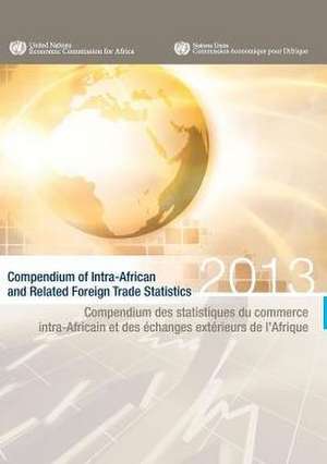 Compendium of Intra-African and Related Foreign Trade Statistics de United Nations Publications