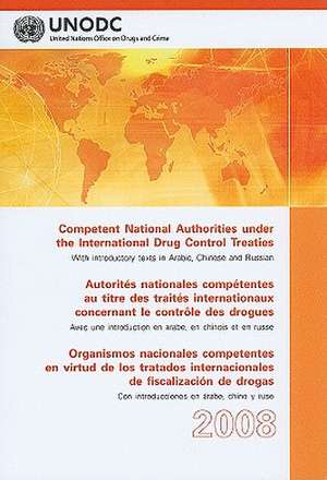 Competent National Authorities Under the International Drug Control Treaties de United Nations