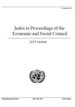 Index to Proceedings of the Economic and Social Council 2015 de United Nations Publications