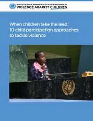 When Children Take the Lead de United Nations Publications