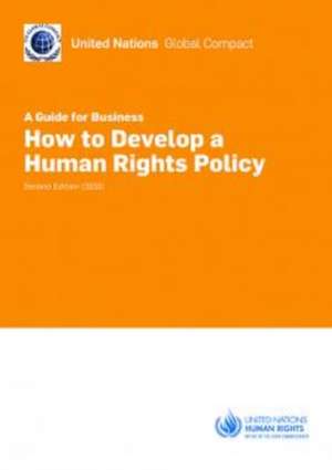 How to Develop a Human Rights Policy a Guide for Business de United Nations Publications