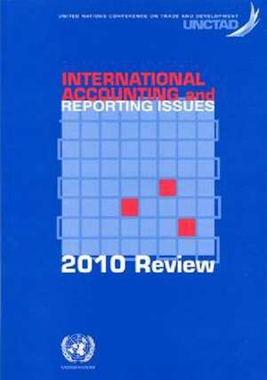 International Accounting and Reporting Issues: 2010 Review de United Nations