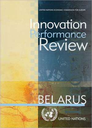 Innovation Performance Review of Belarus de United Nations