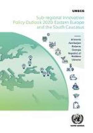 Sub-Regional Innovation Policy Outlook 2020 de United Nations Publications