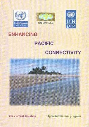 Enhancing Pacific Connectivity: Opportunities for Progress de Bernan