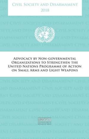 Civil Society and Disarmament 2018 de United Nations Publications