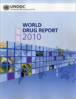 World Drug Report 2010 de United Nations