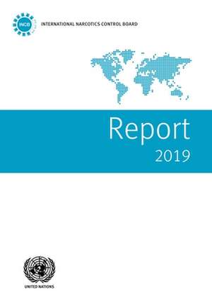 Report of the International Narcotics Control Board for 2019 de United Nations