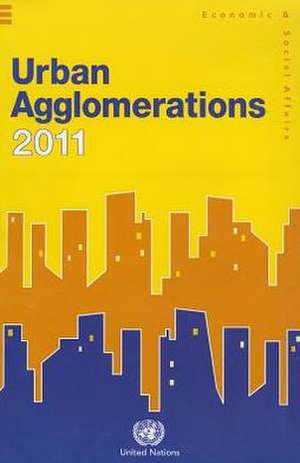 Urban Agglomerations 2011 (Wall Chart) de United Nations