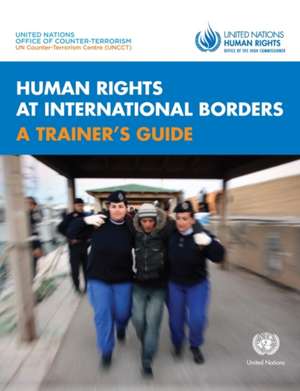 Human Rights at International Borders de United Nations Publications