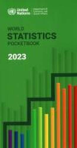 World Statistics Pocketbook 2023 de United Nations Publications