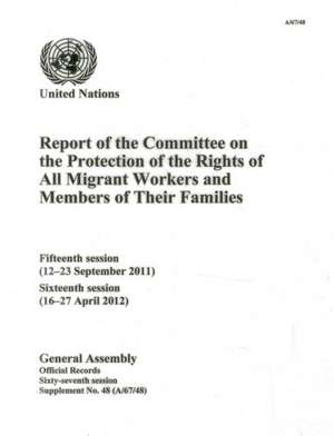 Report of the Committee on the Protection of the Rights of All Migrant Workers and Members of Their Families de United Nations