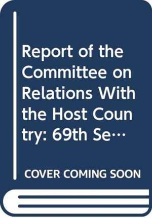 Report of the Committee on Relations with the Host Country de United Nations: Department of General Assembly Affairs and Conference Services