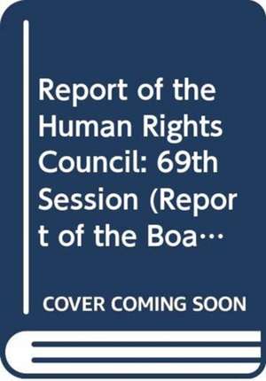 Report of the Human Rights Council de United Nations: General Assembly