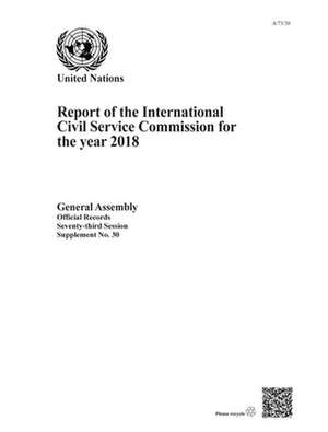 Report of the International Civil Service Commission for the Year 2018 de United Nations