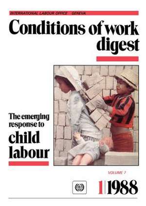 The Emerging Response to Child Labour (Conditions of Work Digest 1/88) de ILO