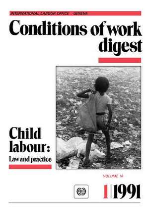 Child Labour: Law Practice (Conditions of Work Digest 1/91) de ILO