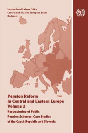 Pension Reform in Central and Eastern Europe. Vol.II. Restructuring of Public Pension Schemes. Case Study of the Czech Republic and Slovenia de Elaine Fultz