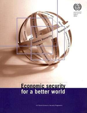 Economic Security for a Better World de International Labor Office