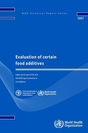 Evaluation of Certain Food Additives de World Health Organization