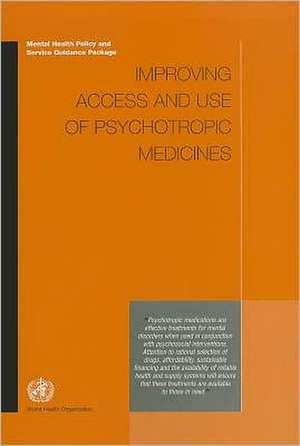 Improving Access and Use of Psychotropic Medicines de World Health Organization