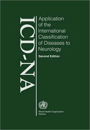 Application of the International Classification of Diseases to Neurology: ICD-NA Second Edition de World Health Organization