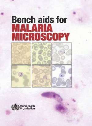 Bench AIDS for Malaria Microscopy de World Health Organization