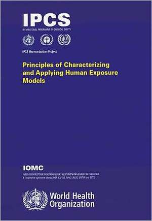 Principles of Characterizing and Applying Human Exposure Models de World Health Organization