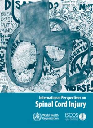 International Perspectives on Spinal Cord Injury de World Health Organization