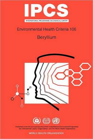 Beryllium: Environmental Health Criteria Series No 106 de ILO