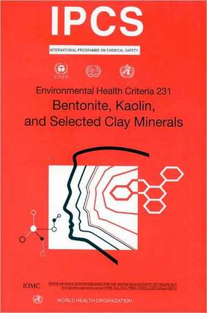 Bentonite, Kaolin and Selected Clay Minerals de Who