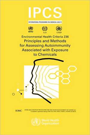 Principles and Methods for Assessing Autoimmunity Associated with Exposure to Chemicals de ILO