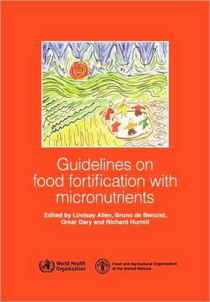 Guidelines on Food Fortification with Micronutrients de Lindsay Allen